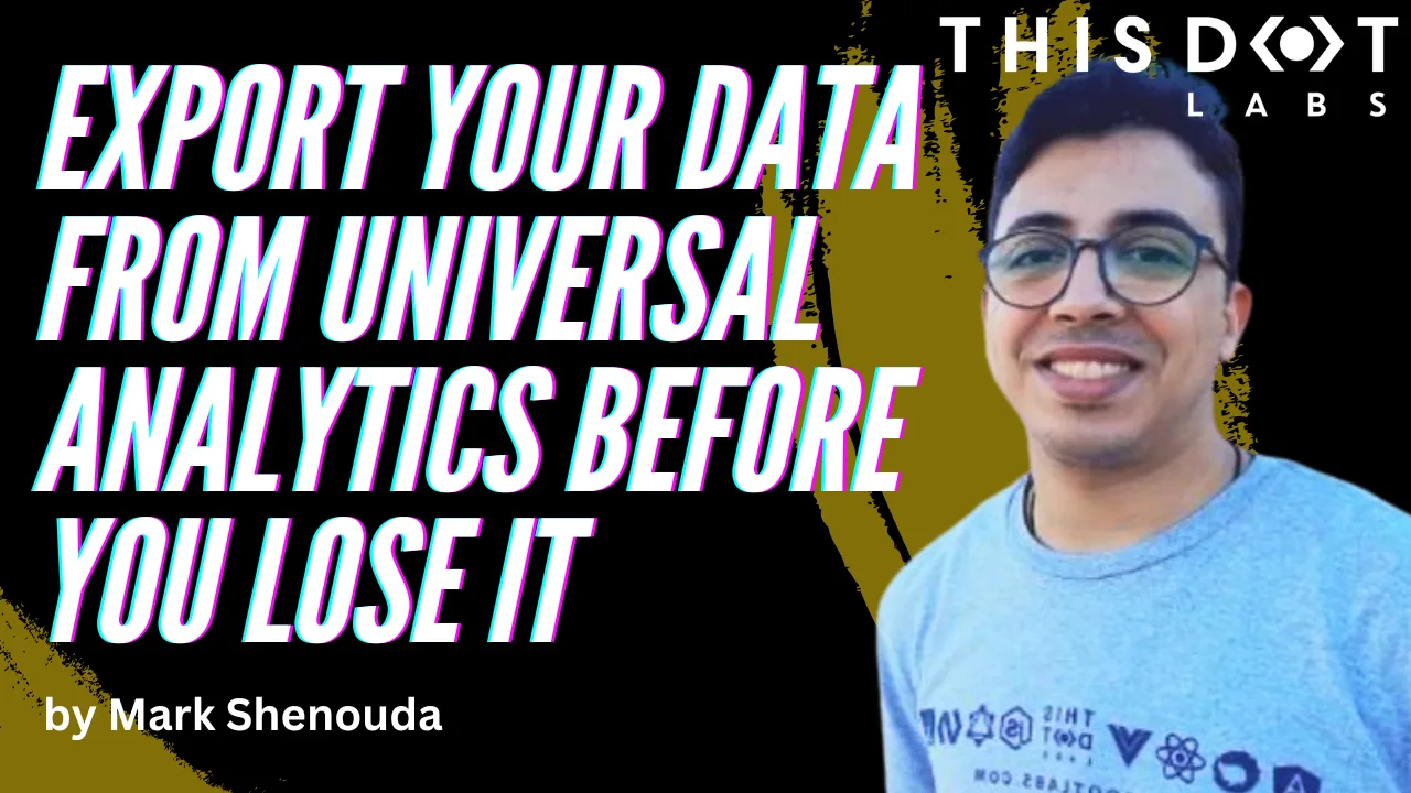 Export Your Data from Universal Analytics before you lose it cover image