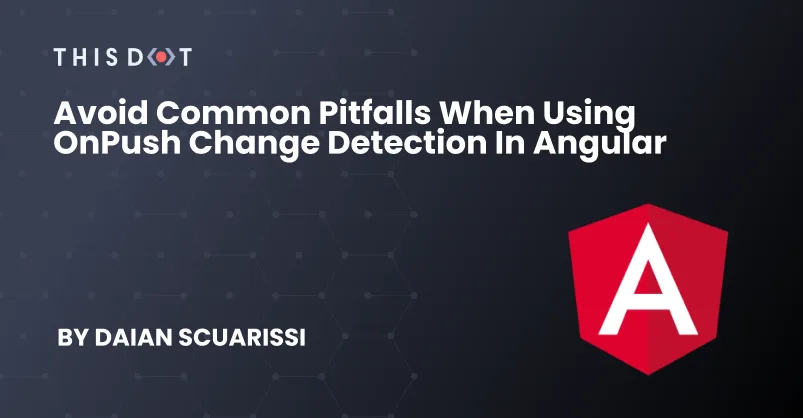 Avoid common pitfalls when using OnPush change detection in Angular cover image
