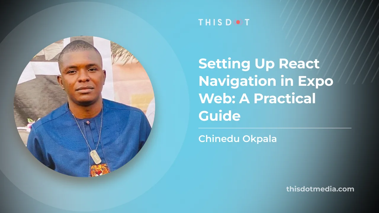Setting Up React Navigation in Expo Web: A Practical Guide cover image