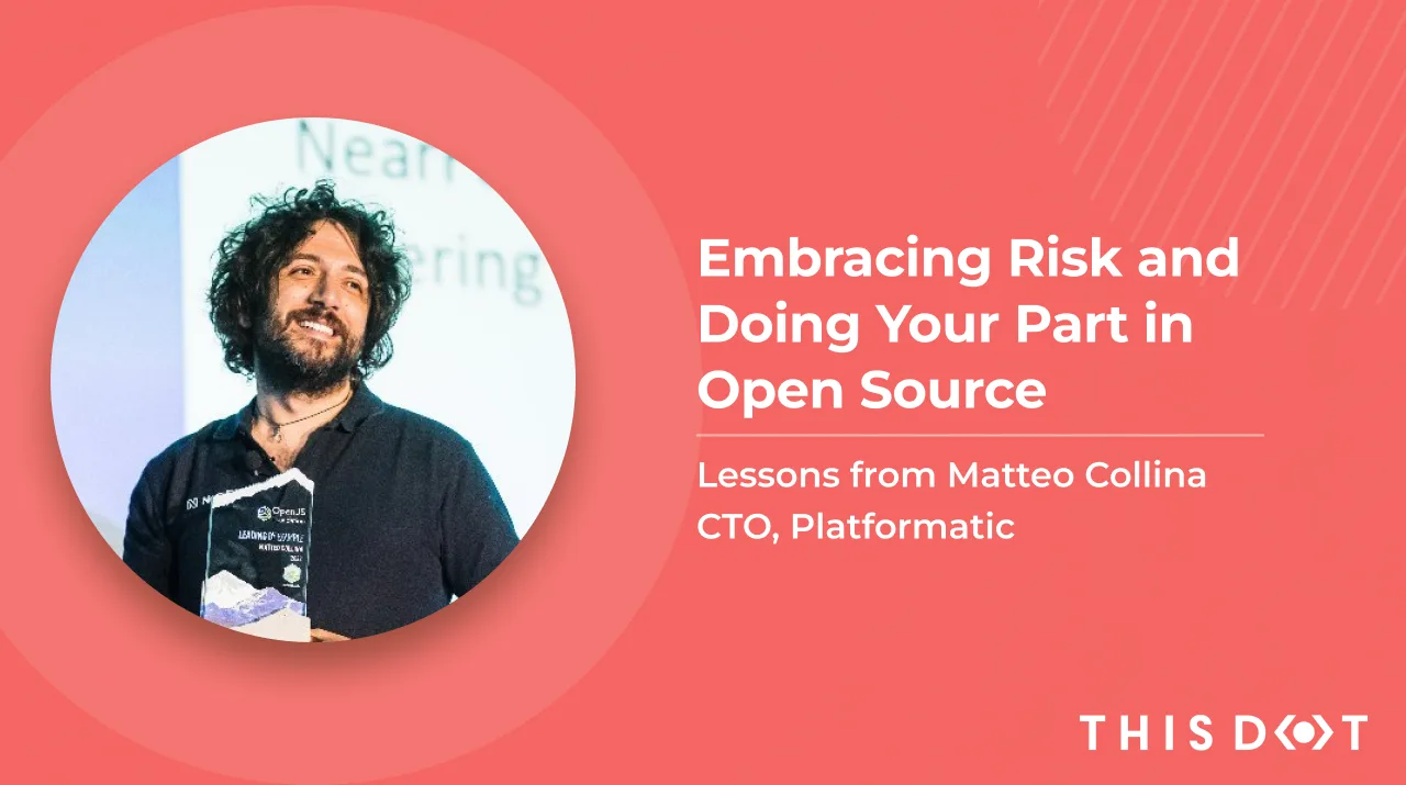 Embracing Risk and Doing Your Part in Open Source: Lesson from Platformatic CTO Matteo Collina cover image