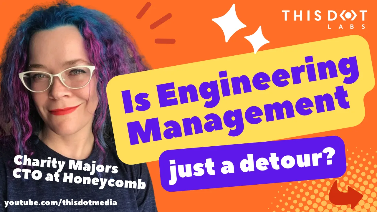 Engineering Management: Just a Detour? - Charity Majors, CTO at Honeycomb cover image