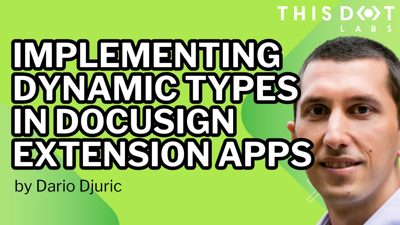 Implementing Dynamic Types in Docusign Extension Apps