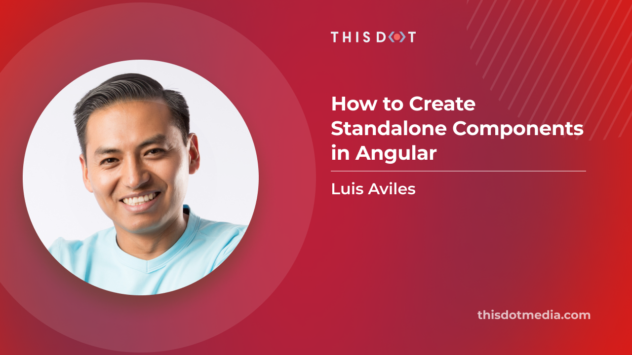 How To Create Standalone Components In Angular - This Dot Labs