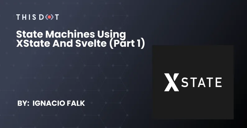 State Machines using XState and Svelte (Part 1) cover image