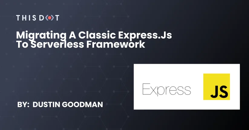 Migrating a classic Express.js to Serverless Framework cover image