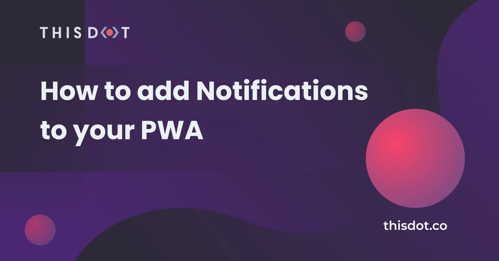 How to add Notifications to your PWA cover image