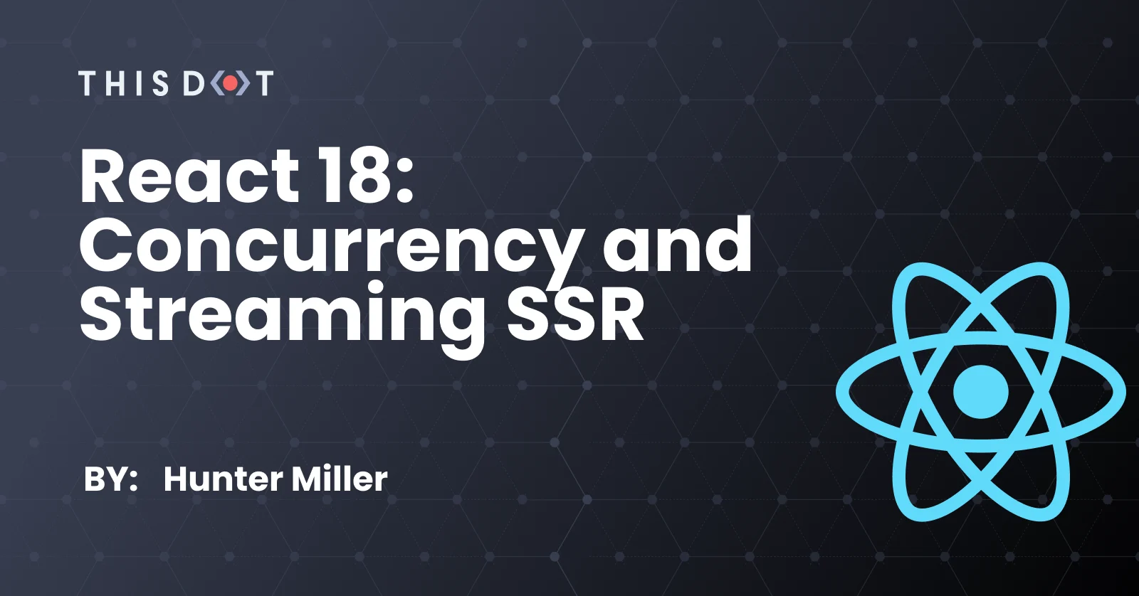React 18: Concurrency and Streaming SSR cover image