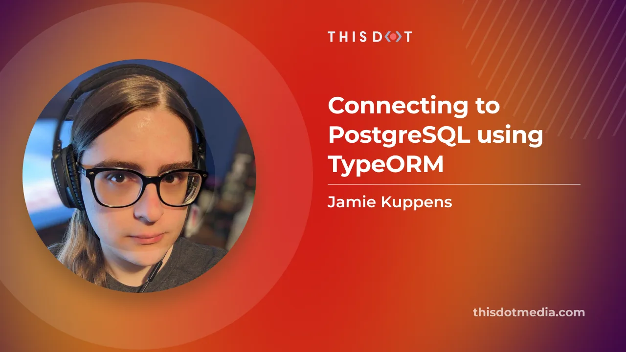 Connecting to PostgreSQL using TypeORM cover image