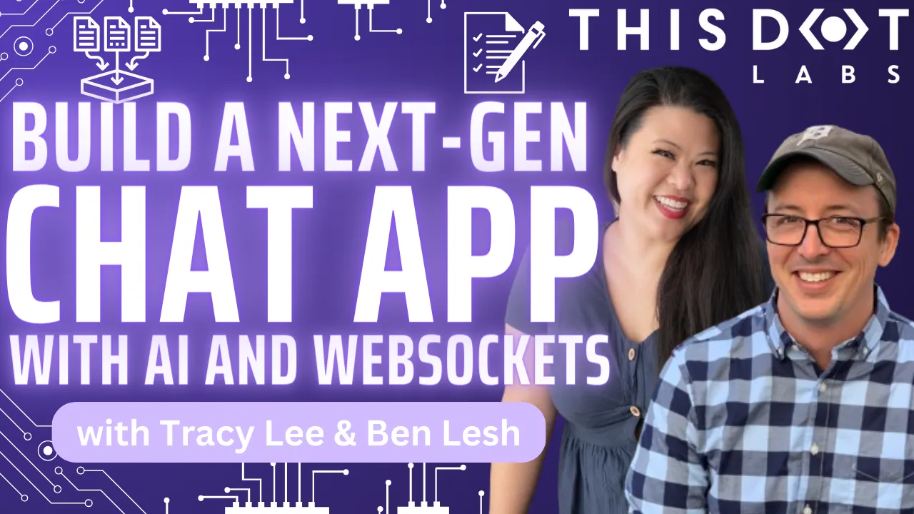Build a Next-Gen Chat App with AI and WebSockets in Just 3 Hours with Ben Lesh and Tracy Lee cover image