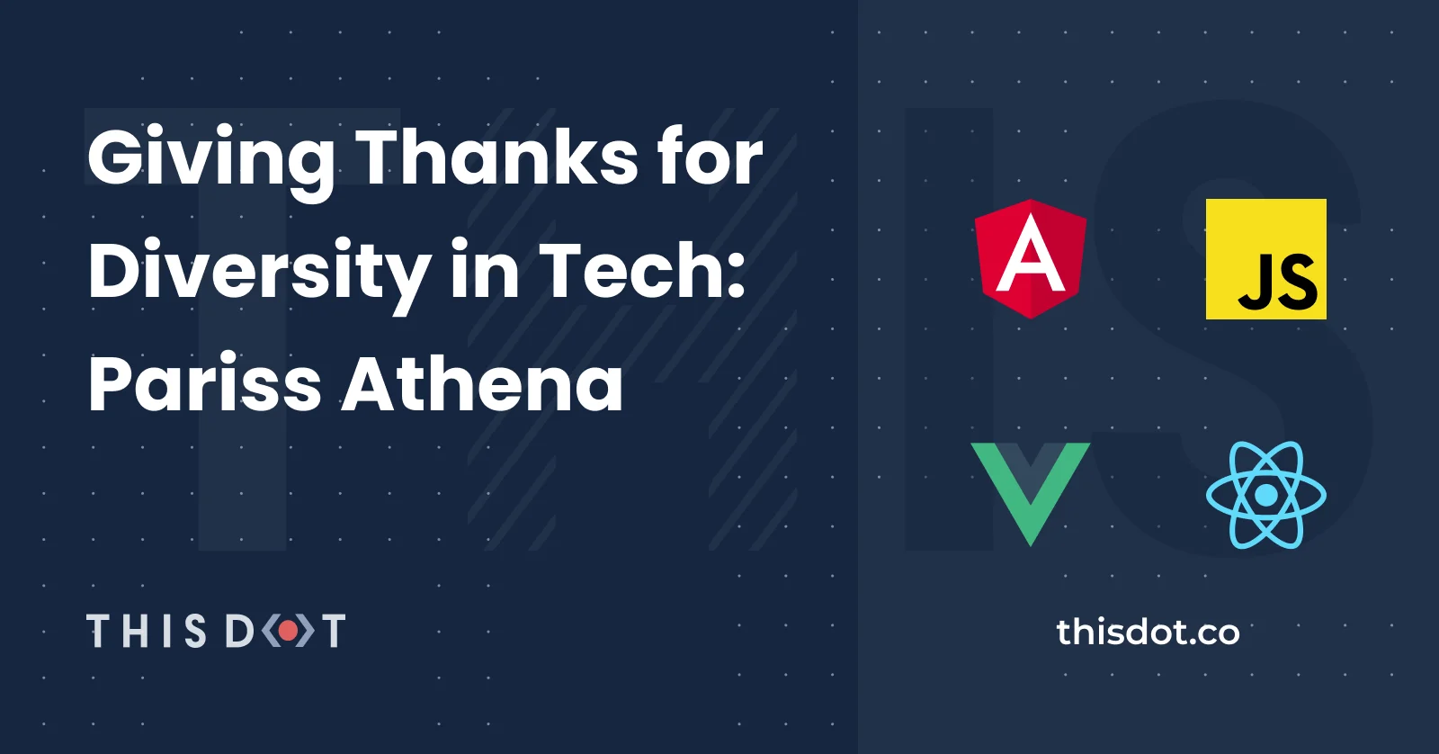 Giving Thanks for Diversity in Tech: Pariss Athena cover image