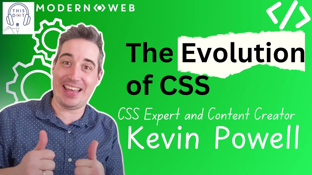 The Evolution of CSS: From Early Days to Flexbox & Grid with Kevin Powell cover image