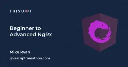 Beginner to Advanced NgRx with Mike Ryan Cover