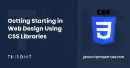 Getting Starting in Web Design using CSS Libraries Cover