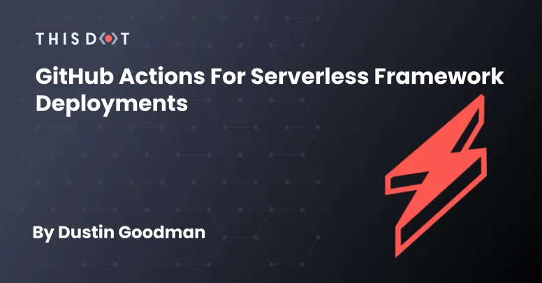 GitHub Actions for Serverless Framework Deployments cover image