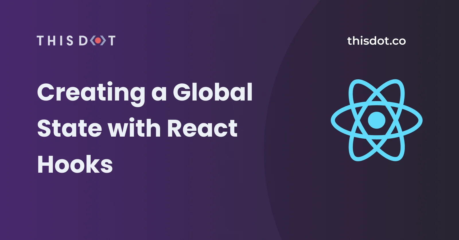 Creating a Global State with React Hooks