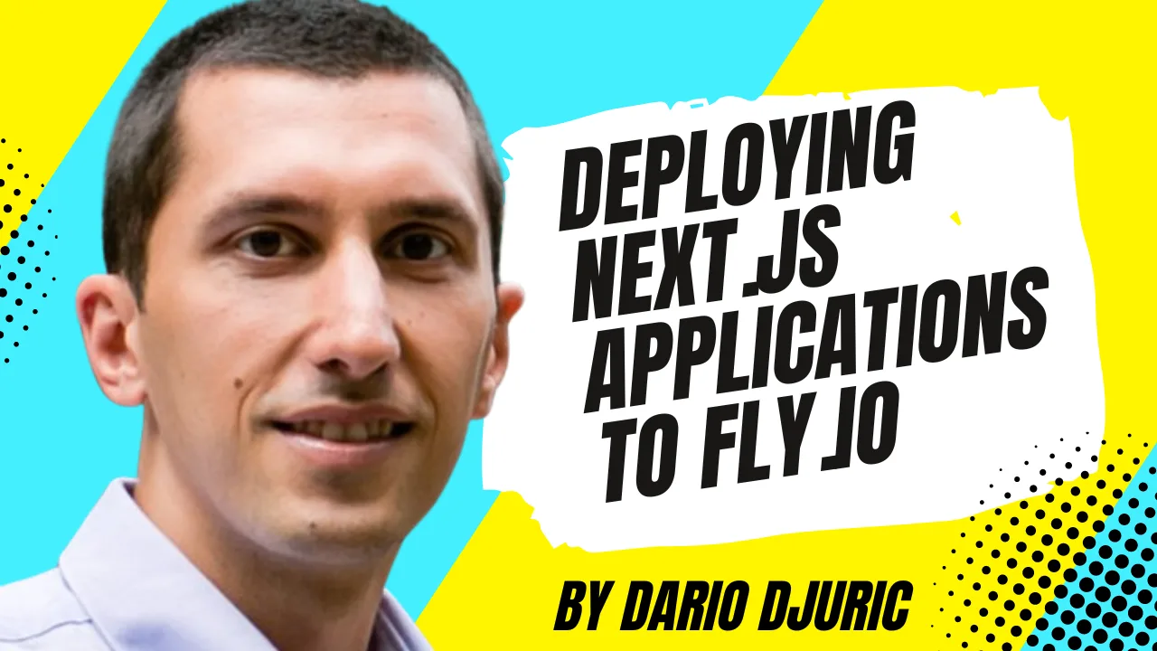 Deploying Next.js Applications to Fly.io