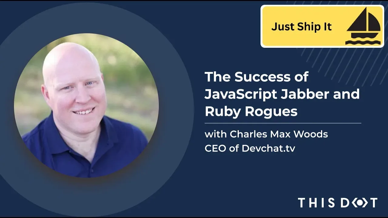 From Tech Support to Podcasting Pro: The Success of JavaScript Jabber and Ruby Rogues with Charles Max Wood cover image