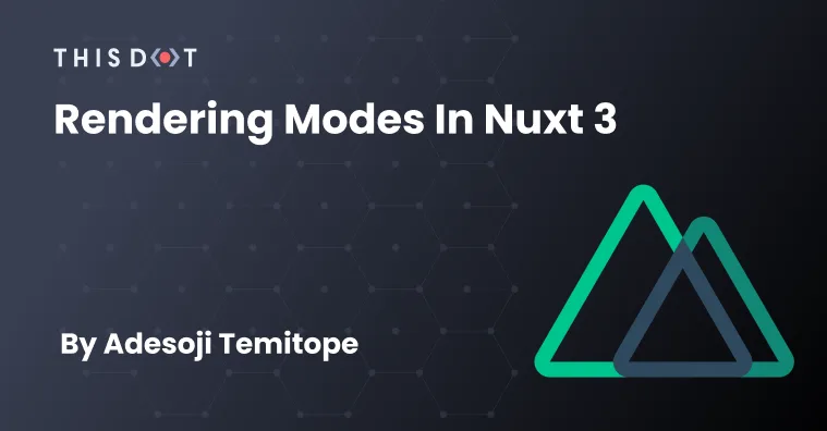 Rendering Modes in Nuxt 3 cover image