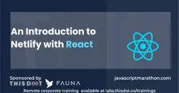 An Introduction to Netlify with React Cover