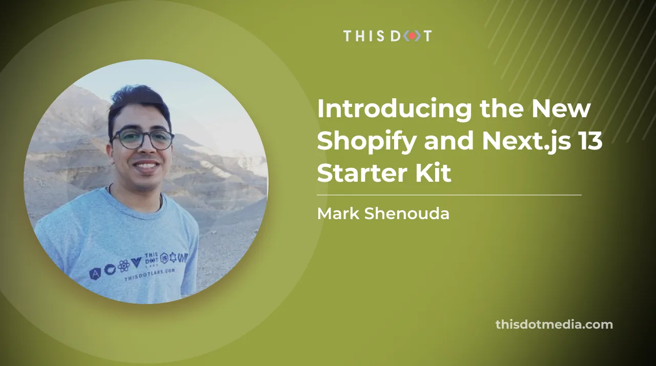 Introducing the New Shopify and Next.js 13 Starter Kit cover image