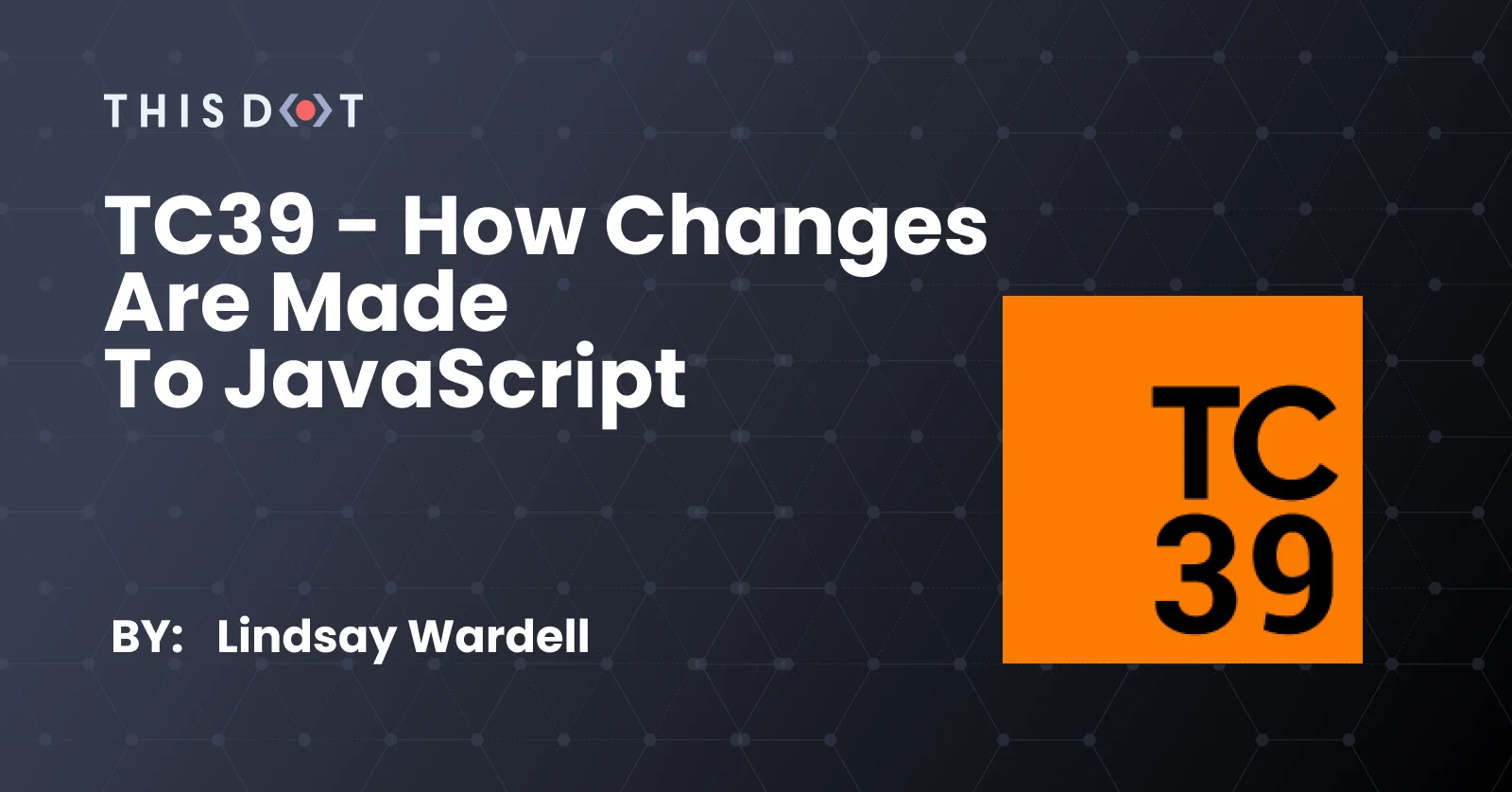 TC39 - How Changes are Made to JavaScript cover image
