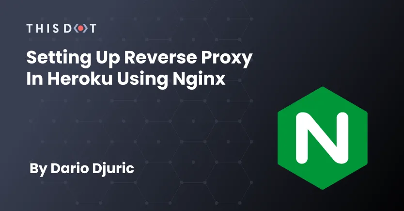 Setting Up Reverse Proxy in Heroku Using Nginx cover image