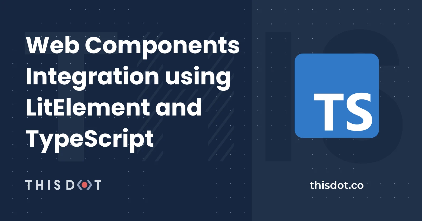 Web Components Integration using LitElement and TypeScript