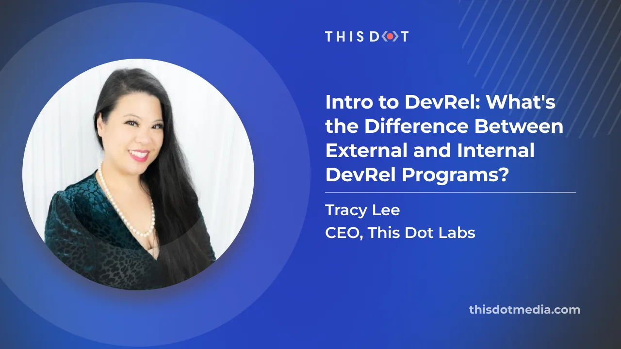 Intro to DevRel: What's the Difference Between External and Internal DevRel Programs? cover image