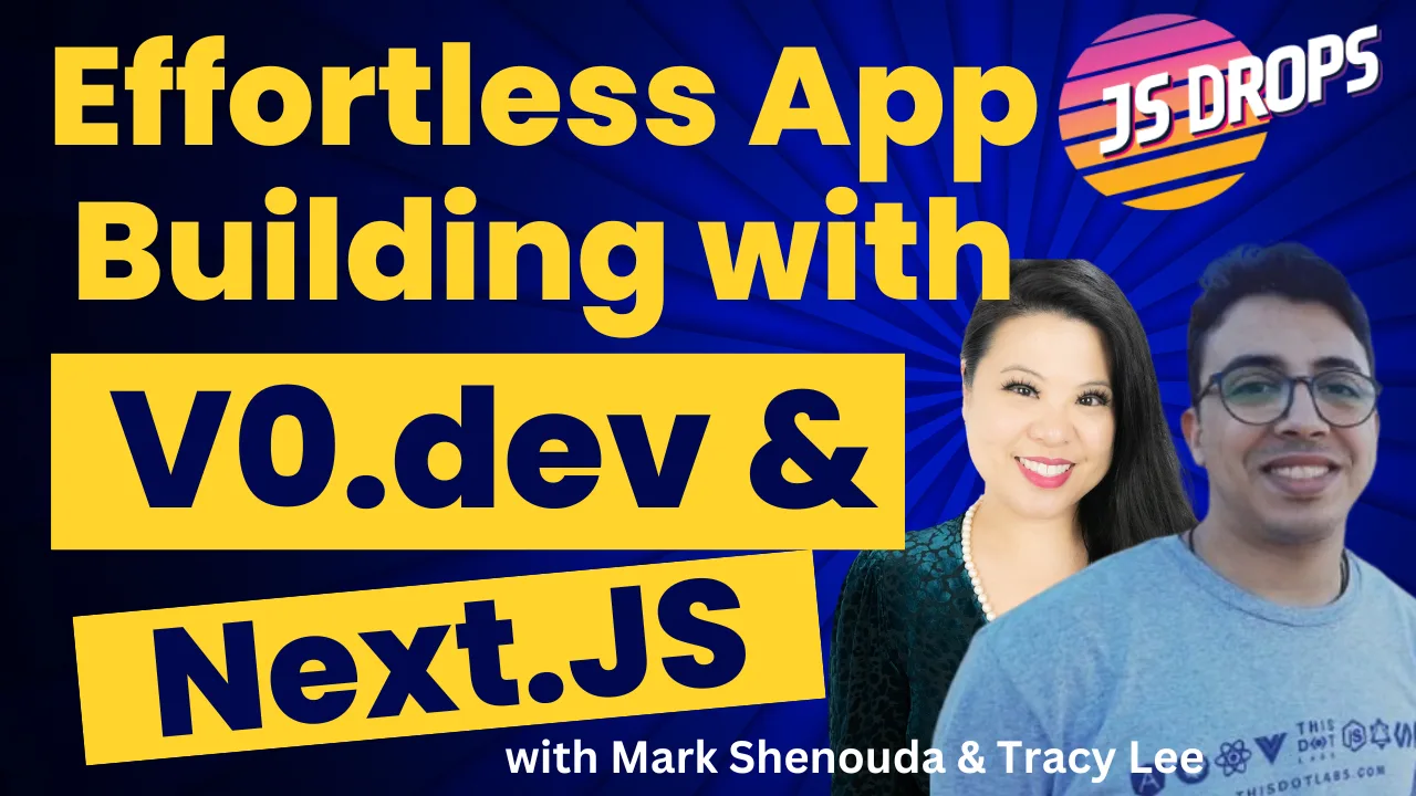 Effortless App Building with V0.dev and Next.js Training featuring Mark Shenouda cover image