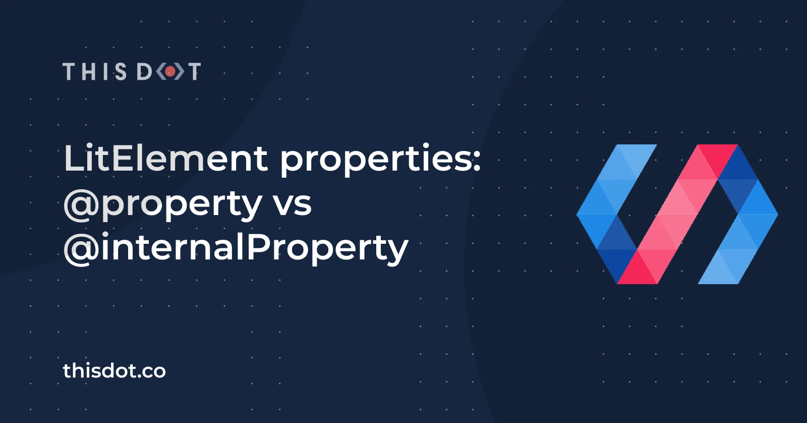 LitElement properties: @property vs @internalProperty cover image