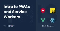 Introduction to PWAs and Service Workers Cover