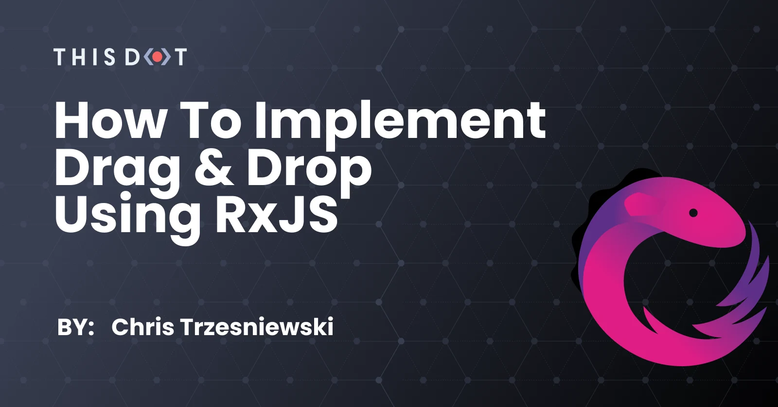 How to implement drag & drop using RxJS cover image