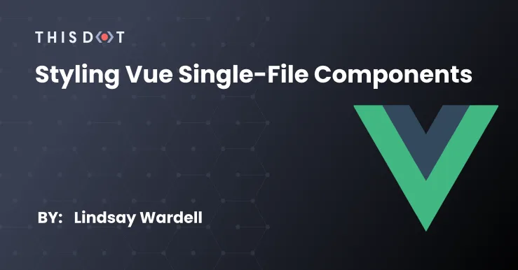 Styling Vue Single-File Components cover image