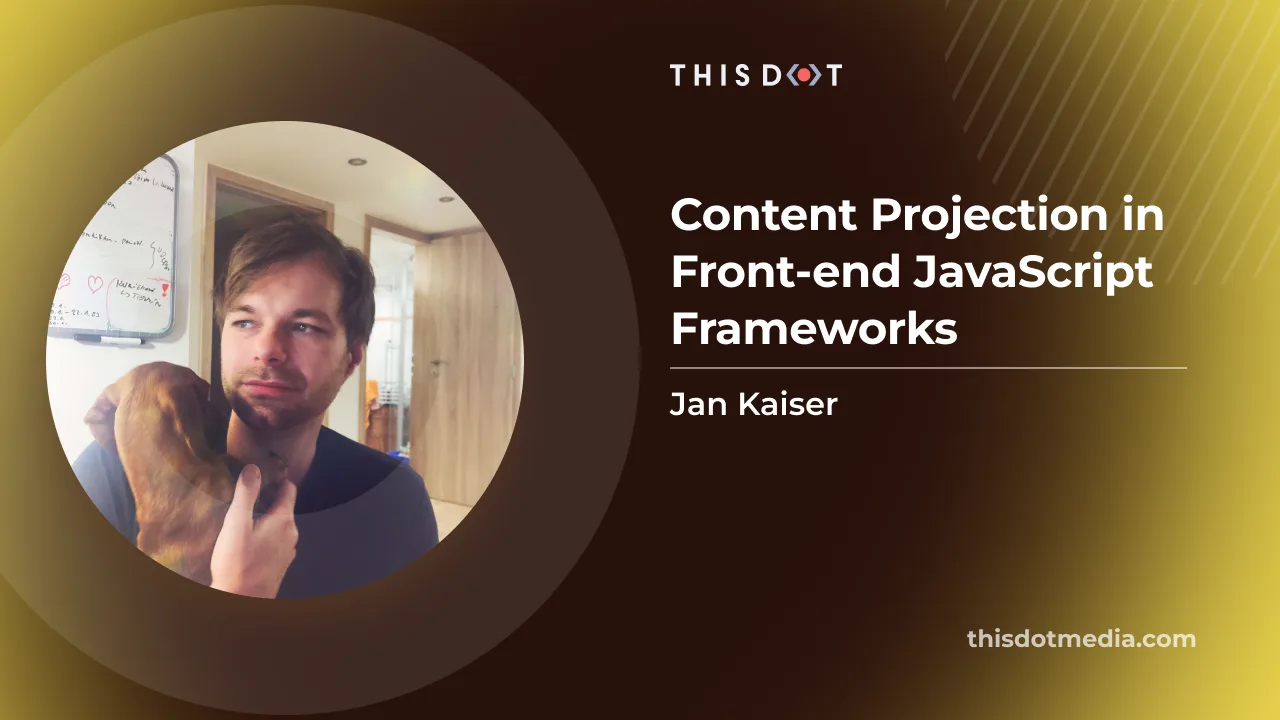 Content Projection in Front-end JavaScript Frameworks cover image