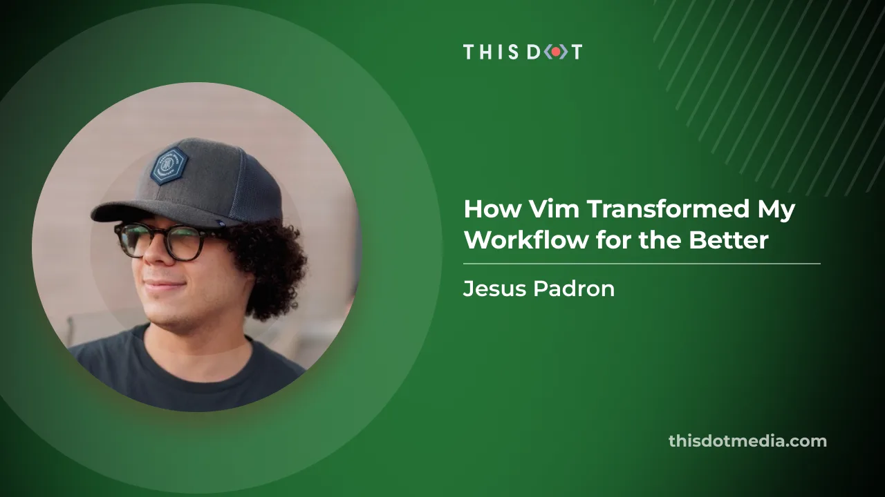 How Vim Transformed My Workflow for the Better cover image