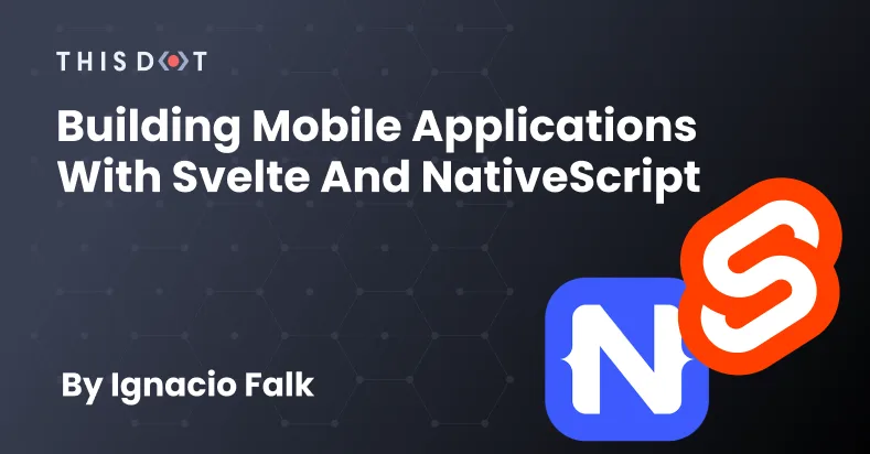 Building Mobile Applications with Svelte and NativeScript cover image