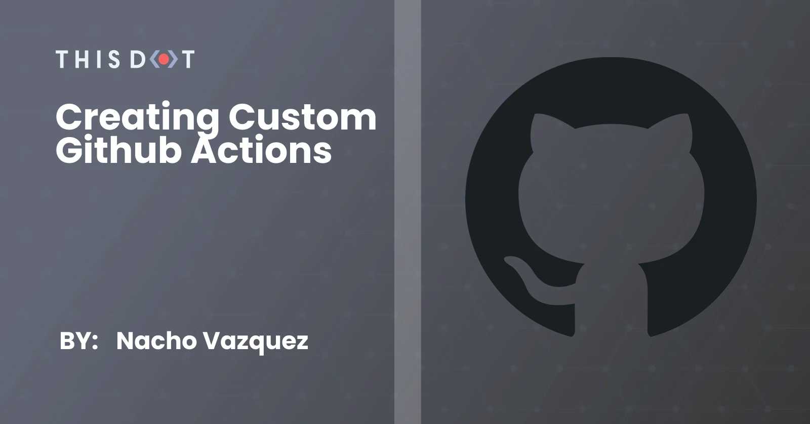 Creating Custom GitHub Actions cover image