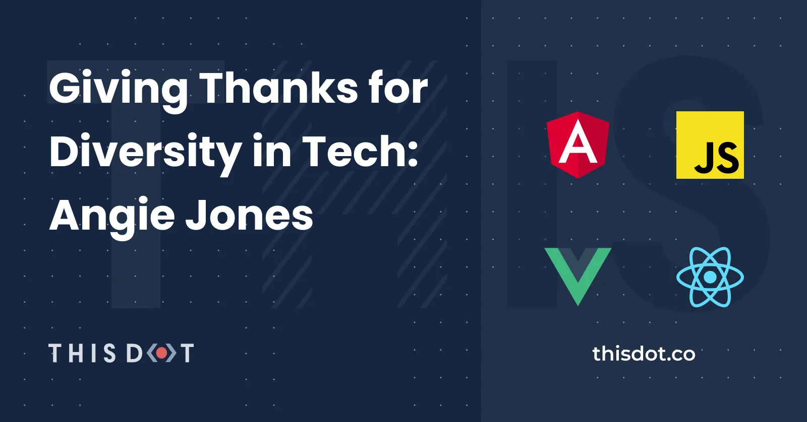 Giving Thanks for Diversity in Tech: Angie Jones cover image