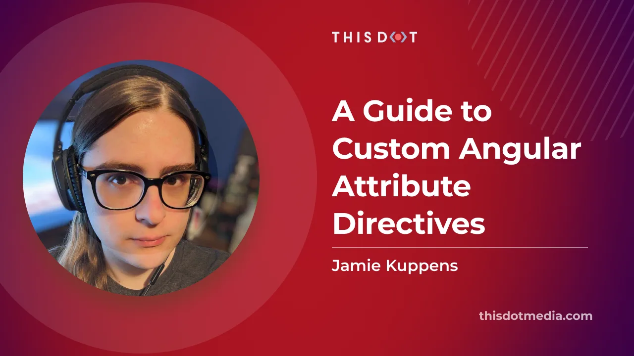 A Guide to Custom Angular Attribute Directives cover image