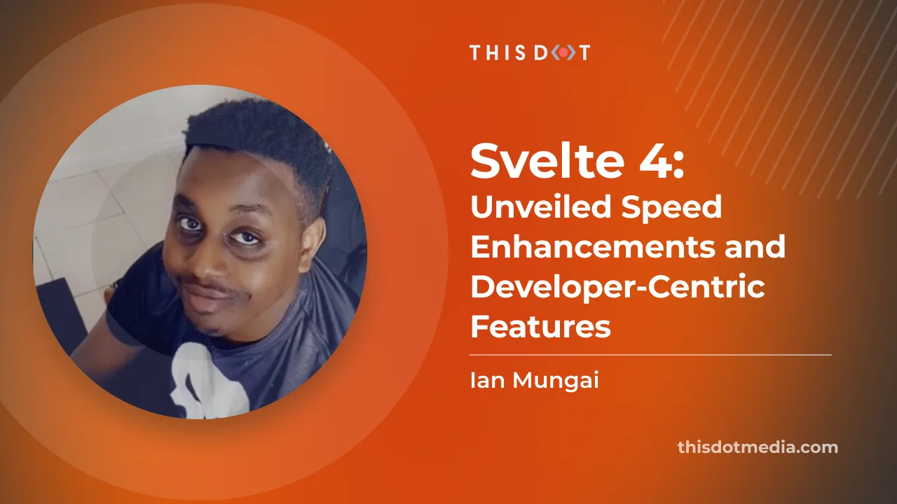Svelte 4: Unveiled Speed Enhancements and Developer-Centric Features cover image