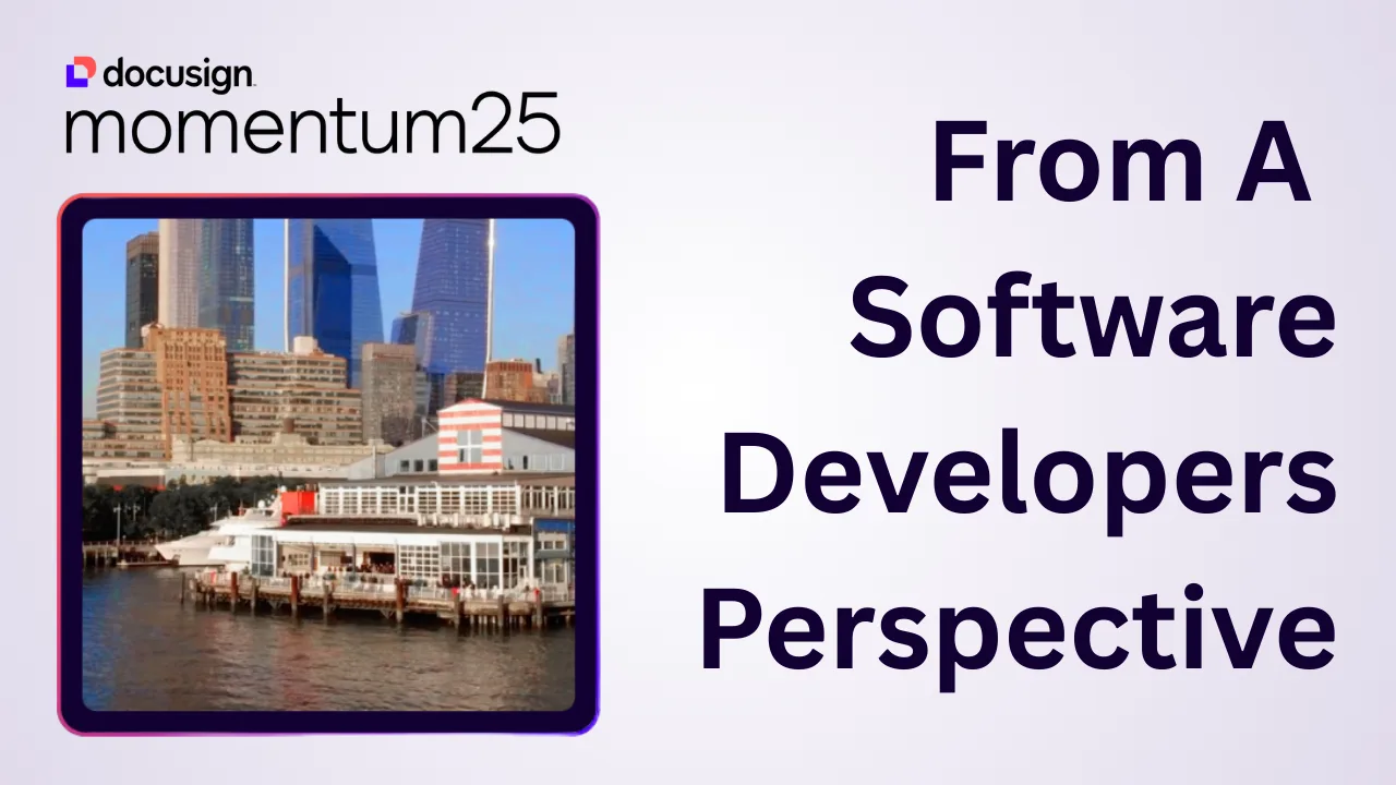 Docusign Momentum 2025 From A Developer’s Perspective cover image