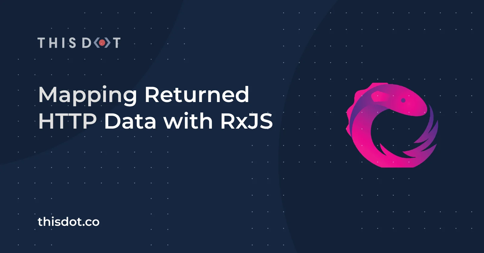 Mapping Returned HTTP Data with RxJS cover image