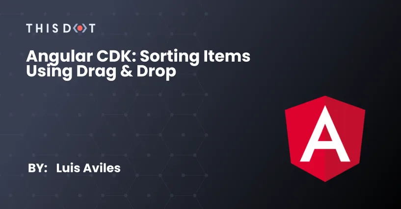 Angular CDK: Sorting Items using Drag & Drop cover image