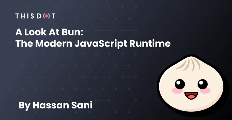 A Look At Bun.sh: the Modern JavaScript Runtime cover image