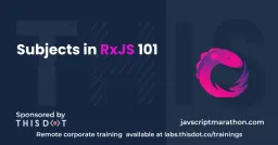 Subjects in RxJS 101 Cover