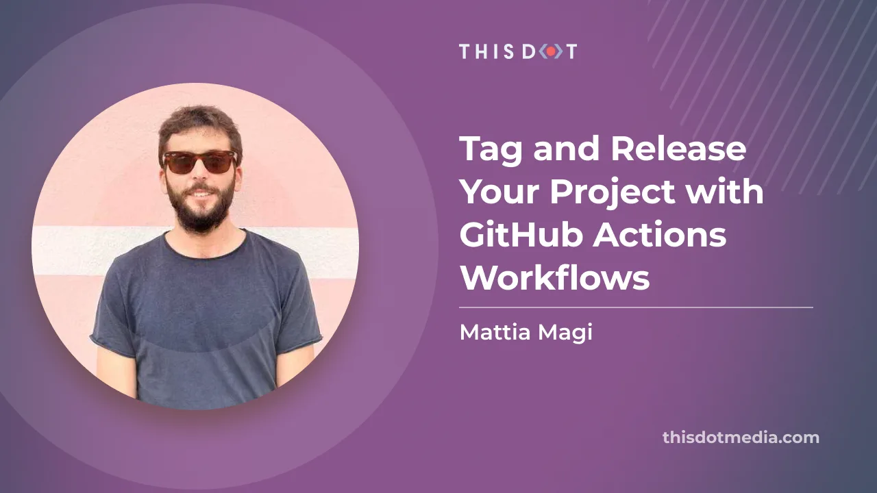 Tag and Release Your Project with GitHub Actions Workflows cover image