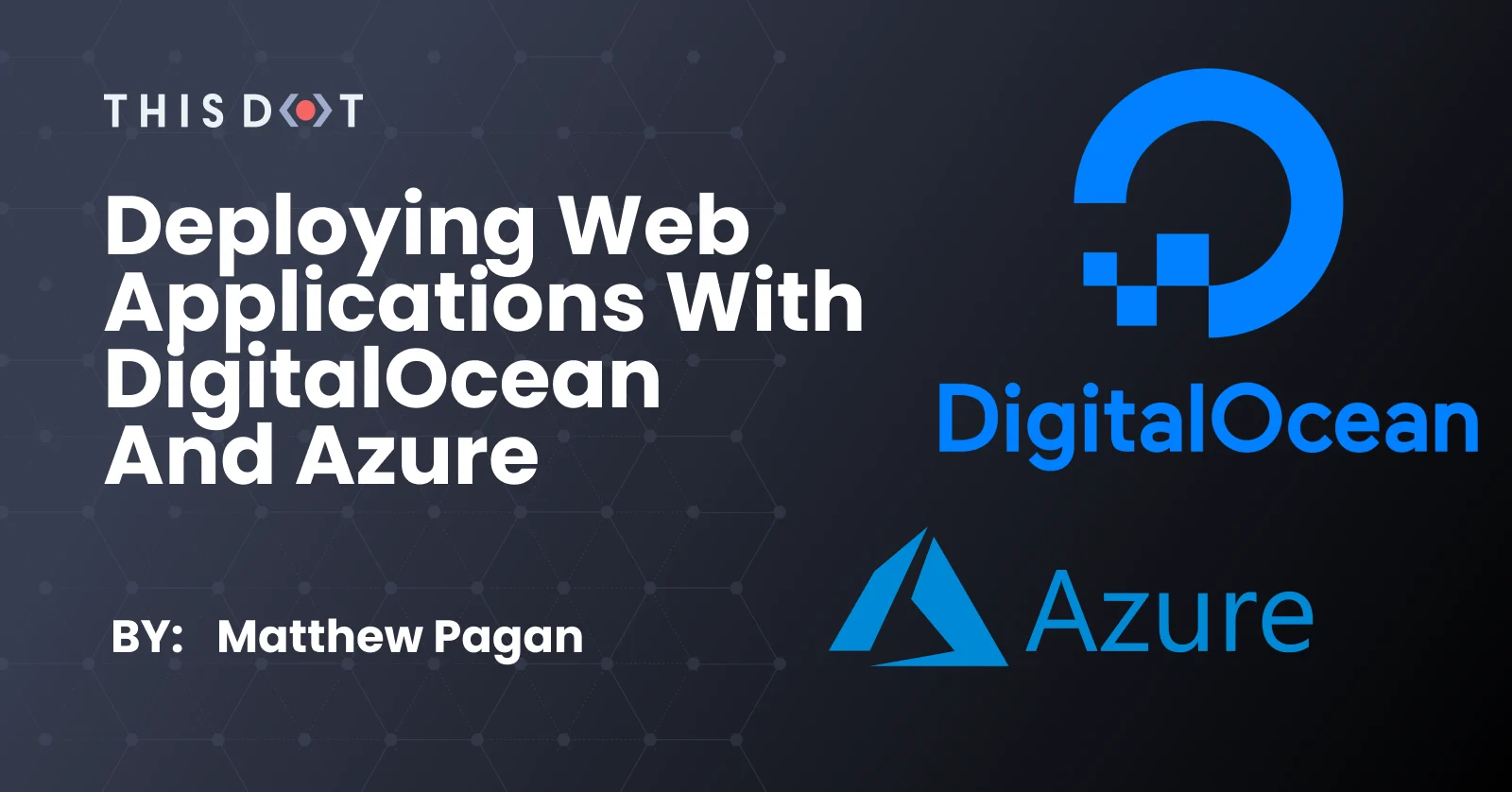 Deploying Web Applications with DigitalOcean and Azure cover image
