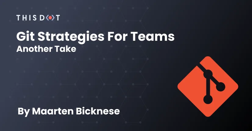 Git Strategies For Teams, Another Take cover image