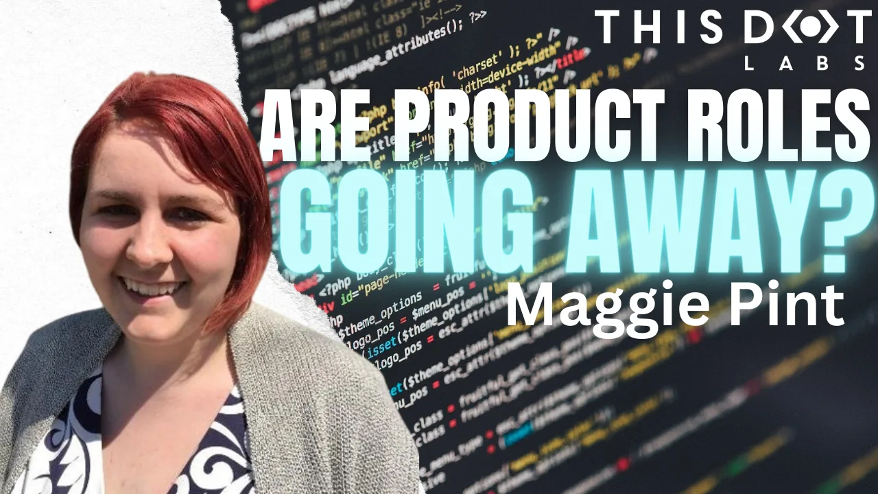 Are Product Roles Going Away? with Maggie Pint cover image