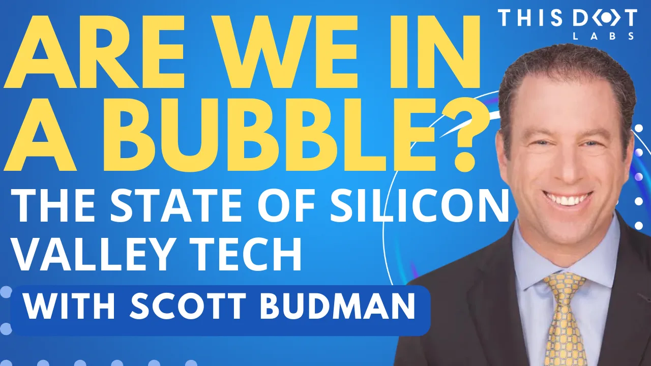 Are We in a Bubble? The State of Silicon Valley Tech with Scott Budman from NBC News cover image
